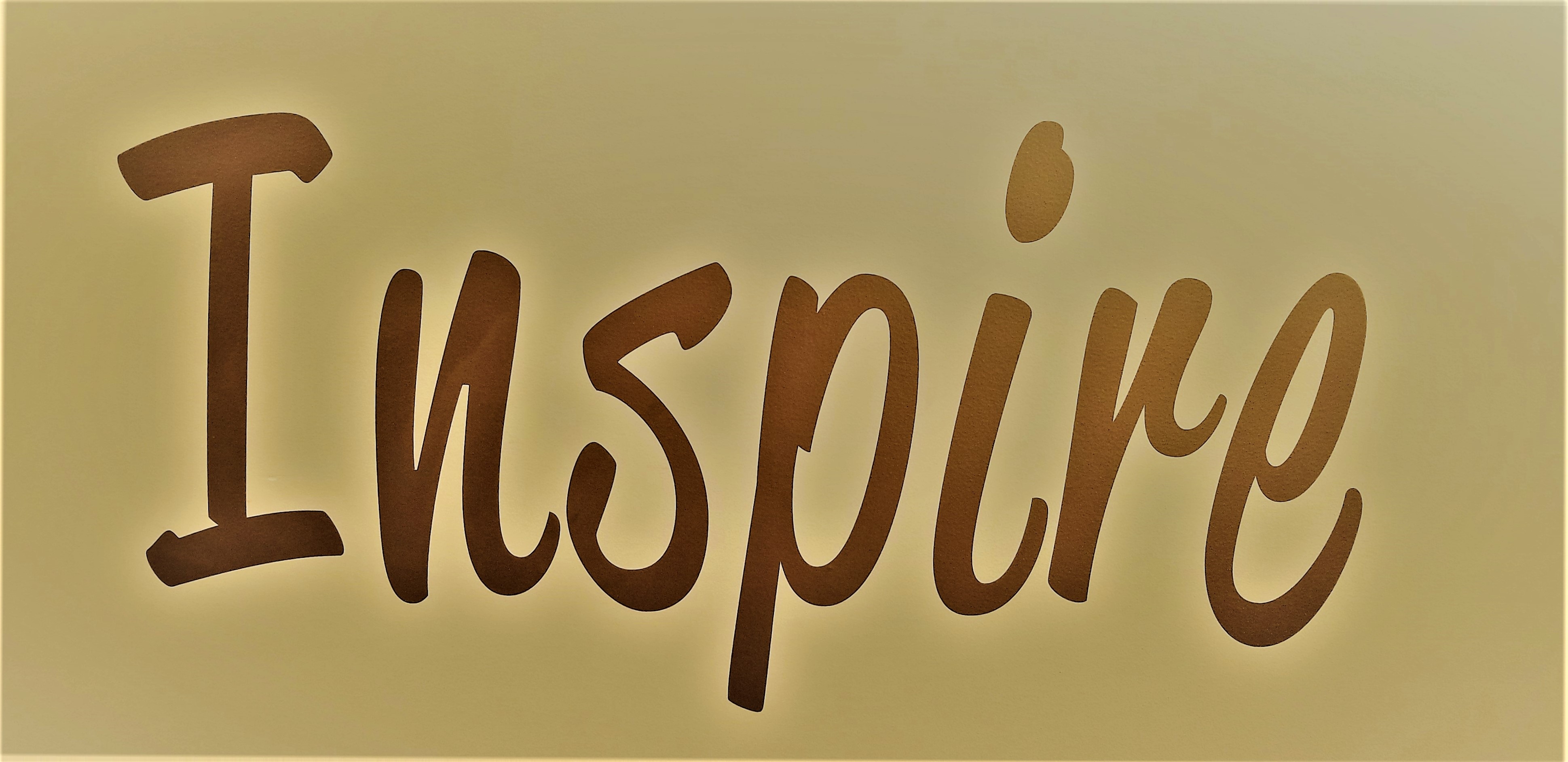 INSPIRE! Be INSPIRED! INSPIRE Someone!